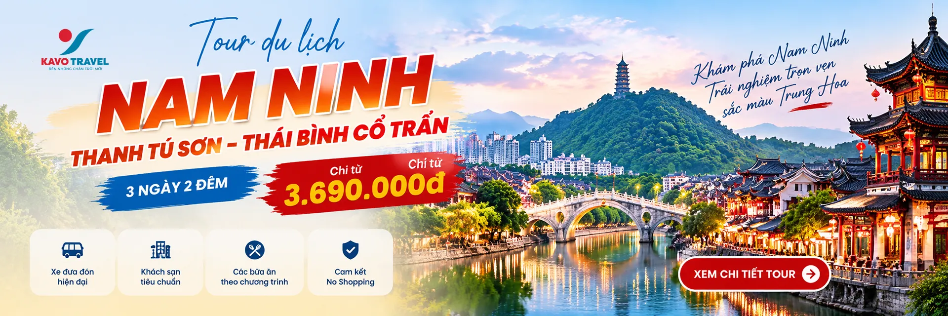 Tour du lịch Nam Ninh – Thanh Tú Sơn – Thái Bình Cổ Trấn 3N2Đ